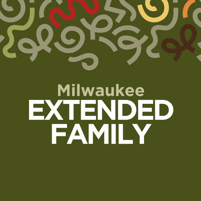 Milwaukee Casa Extended Family (Pick up on day of event)