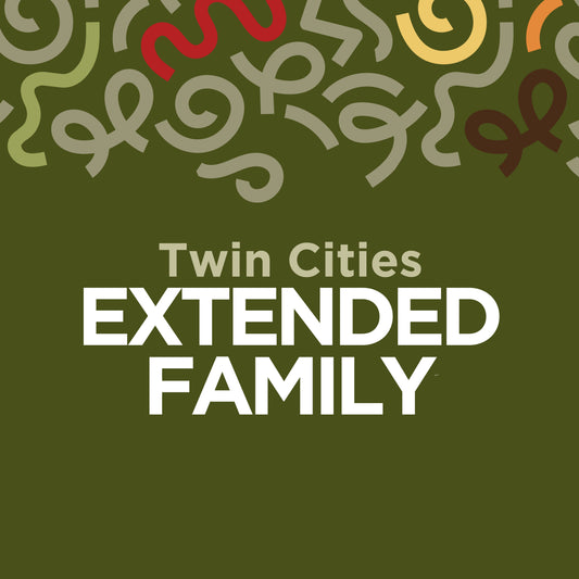 Twin Cities Casa Extended Family (Pick up on day of event)